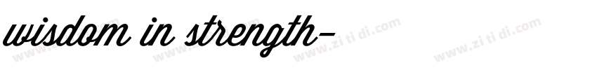 wisdom in strength字体转换